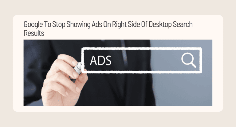 Google To Stop Showing Ads On Right Side Of Desktop Search Results - Banner