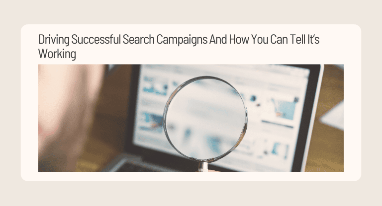 Driving Successful Search Campaigns And How You Can Tell It’s Working - Banner