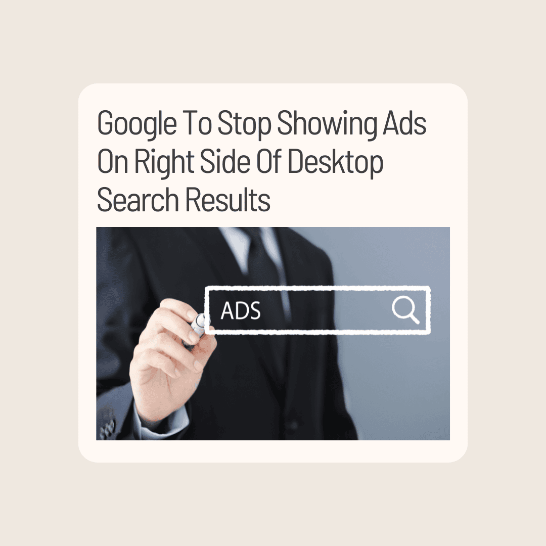 Google To Stop Showing Ads On Right Side Of Desktop Search Results