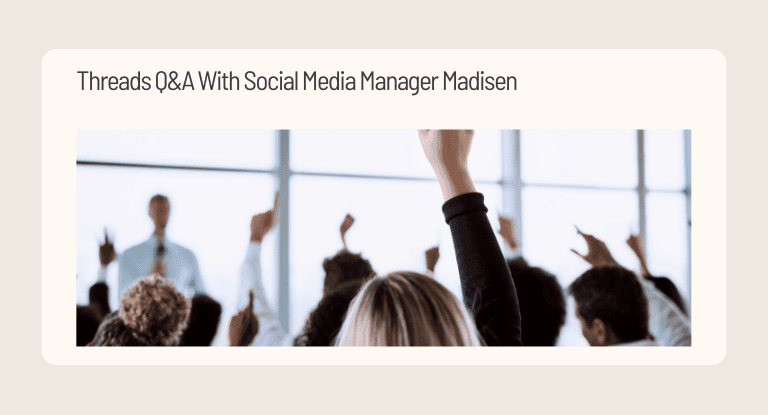 Threads Q&A With Social Media Manager Madisen - Banner