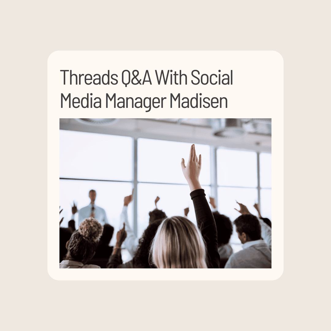 Threads Q&A With Social Media Manager Madisen