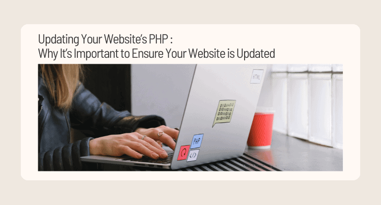 Updating Your Website’s PHP _ Why It’s Important to Ensure Your Website is Updated - Banner