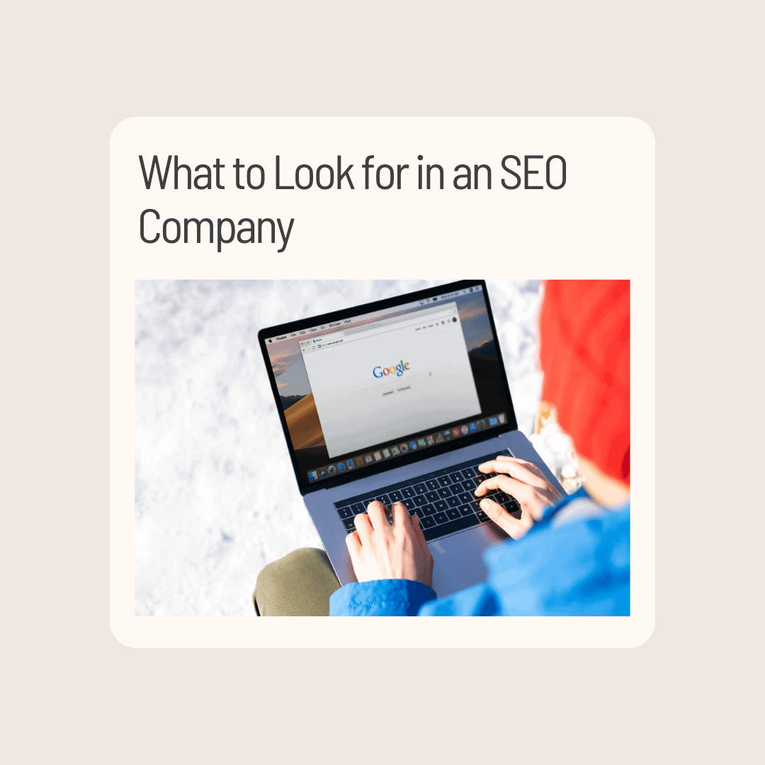 What to Look for in an SEO Company